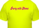 Party with Moms tee shirt (neon) Party with Moms tee shirt (neon)